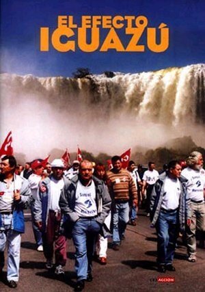 Смотреть фильм Эффект Игуасу / El efecto Iguazú (2002) онлайн в хорошем качестве HDRip