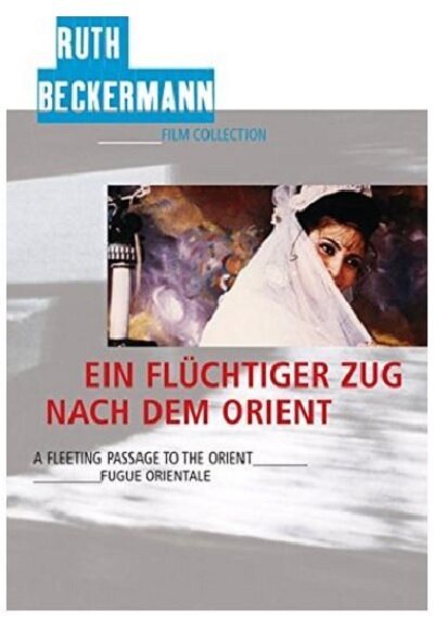 Смотреть фильм Ein flüchtiger Zug nach dem Orient (1999) онлайн в хорошем качестве HDRip