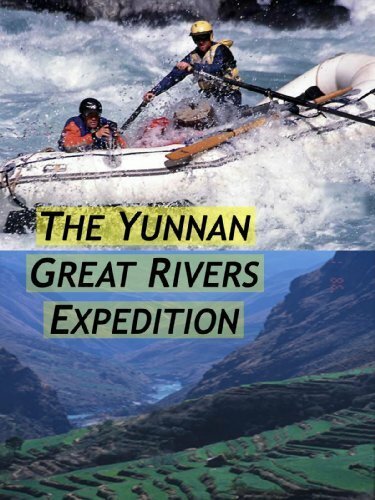 Экспедиция к великим рекам Юньнань / The Yunnan Great Rivers Expedition