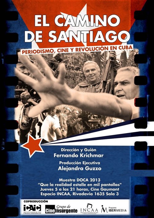 Смотреть фильм El camino de Santiago: Periodismo, cine y revolución (2013) онлайн в хорошем качестве HDRip