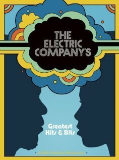Смотреть фильм Энергетическая компания: Лучшие хиты и биты / The Electric Company's Greatest Hits & Bits (2006) онлайн в хорошем качестве HDRip