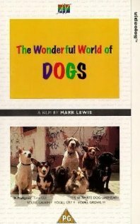 Смотреть фильм Эти удивительные собаки / The Wonderful World of Dogs (1990) онлайн в хорошем качестве HDRip