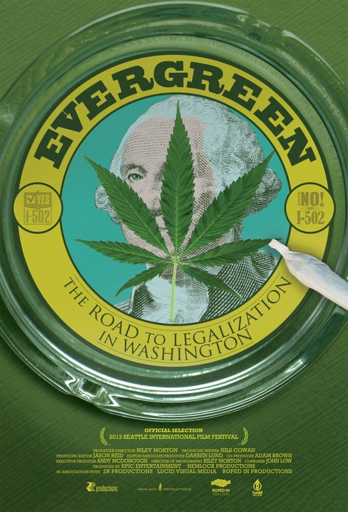 Смотреть фильм Evergreen: The Road to Legalization in Washington (2013) онлайн в хорошем качестве HDRip