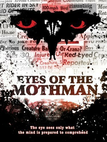 Смотреть фильм Eyes of the Mothman (2011) онлайн в хорошем качестве HDRip