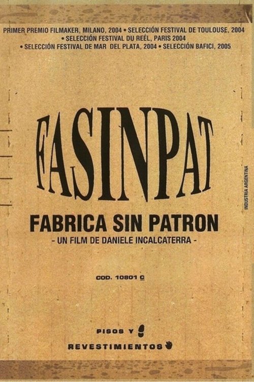 Смотреть фильм Fasinpat (Fábrica sin patrón) (2004) онлайн в хорошем качестве HDRip