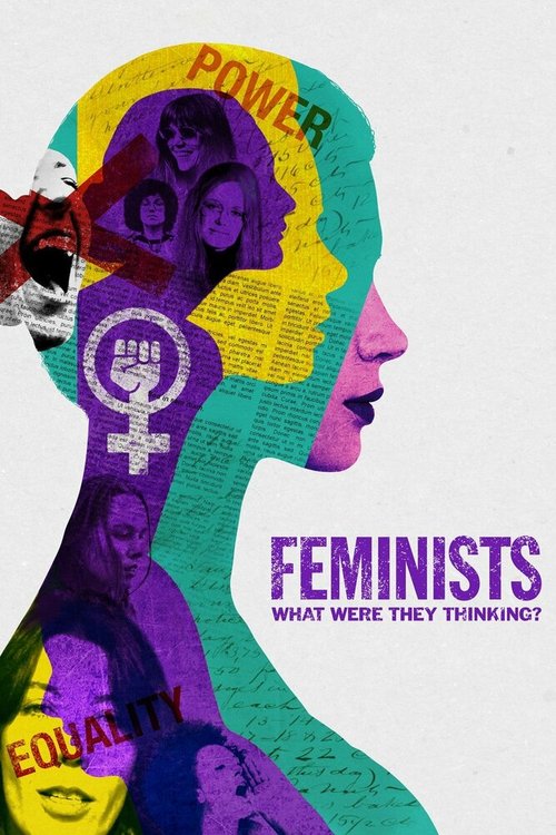 Смотреть фильм Feminists: What Were They Thinking? (2018) онлайн в хорошем качестве HDRip