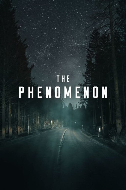 Смотреть фильм Феномен / The Phenomenon (2020) онлайн в хорошем качестве HDRip