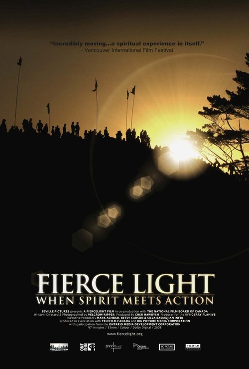 Смотреть фильм Fierce Light: When Spirit Meets Action (2008) онлайн в хорошем качестве HDRip