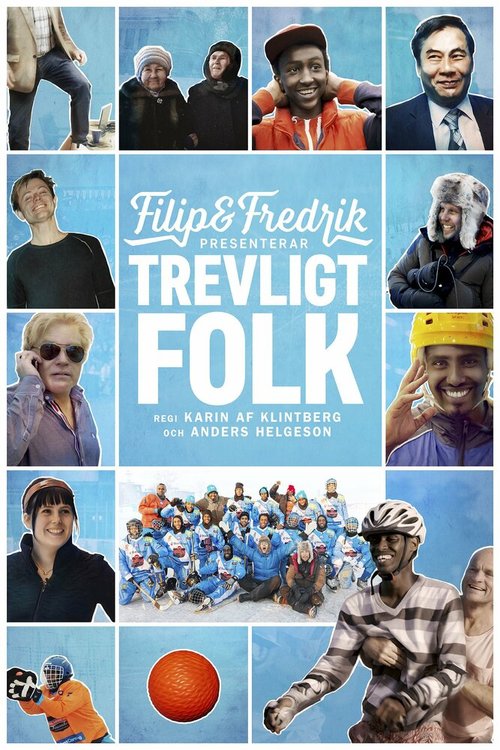 Смотреть фильм Filip & Fredrik presenterar Trevligt folk (2015) онлайн в хорошем качестве HDRip