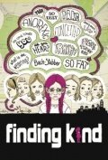 Смотреть фильм Finding Kind (2011) онлайн в хорошем качестве HDRip