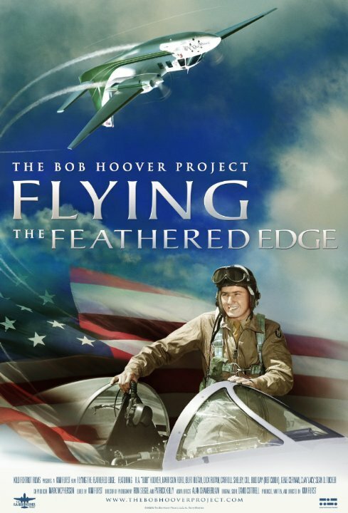 Смотреть фильм Flying the Feathered Edge: The Bob Hoover Project (2014) онлайн в хорошем качестве HDRip