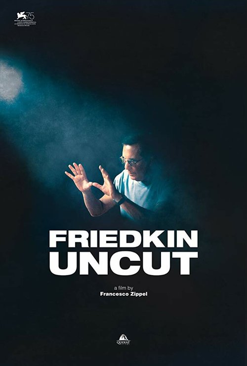 Смотреть фильм Фридкин: Невошедшее / Friedkin Uncut (2018) онлайн в хорошем качестве HDRip