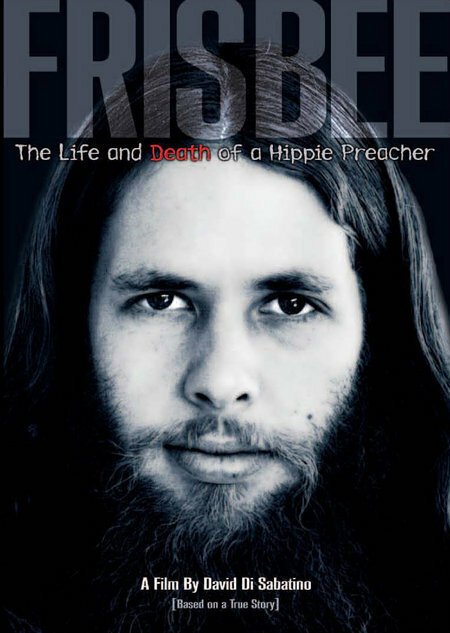 Смотреть фильм Frisbee: The Life and Death of a Hippie Preacher (2005) онлайн в хорошем качестве HDRip