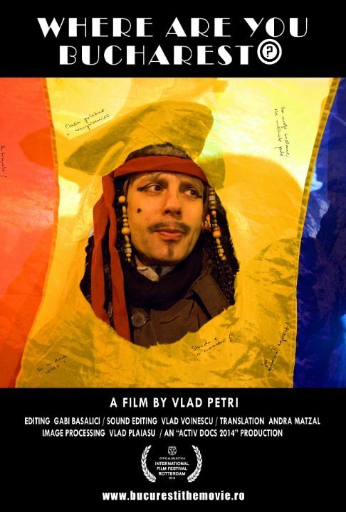 Смотреть фильм Где ты, Бухарест? / Bucuresti, unde esti? (2014) онлайн в хорошем качестве HDRip