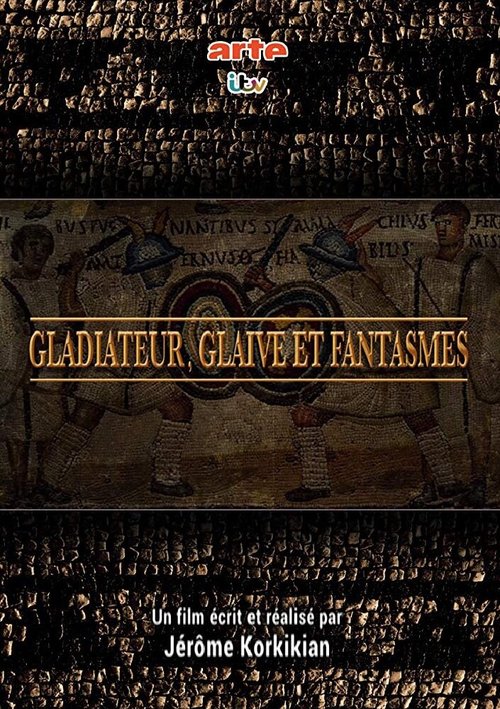 Смотреть фильм Gladiateur, glaive et fantasmes (2018) онлайн в хорошем качестве HDRip