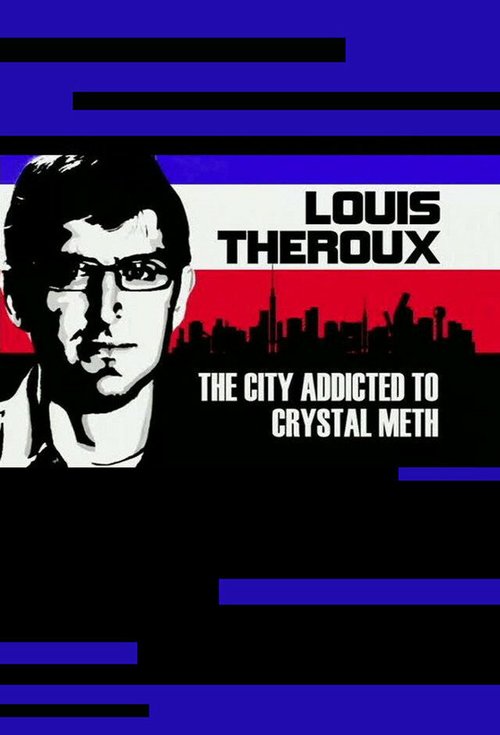 Смотреть фильм Город на метамфетамине / Louis Theroux: The City Addicted to Crystal Meth (2009) онлайн в хорошем качестве HDRip
