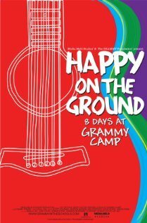 Смотреть фильм Happy on the Ground: 8 Days at Grammy Camp (2011) онлайн в хорошем качестве HDRip