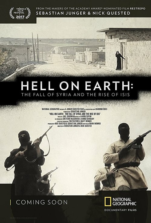 Смотреть фильм Hell on Earth: The Fall of Syria and the Rise of ISIS (2017) онлайн в хорошем качестве HDRip