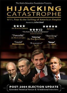 Смотреть фильм Hijacking Catastrophe: 9/11, Fear & the Selling of American Empire (2004) онлайн в хорошем качестве HDRip