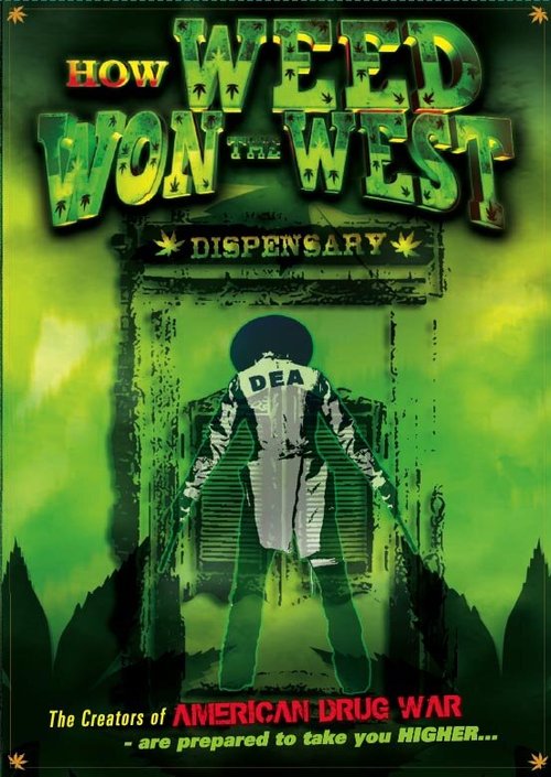 Смотреть фильм How Weed Won the West (2010) онлайн в хорошем качестве HDRip