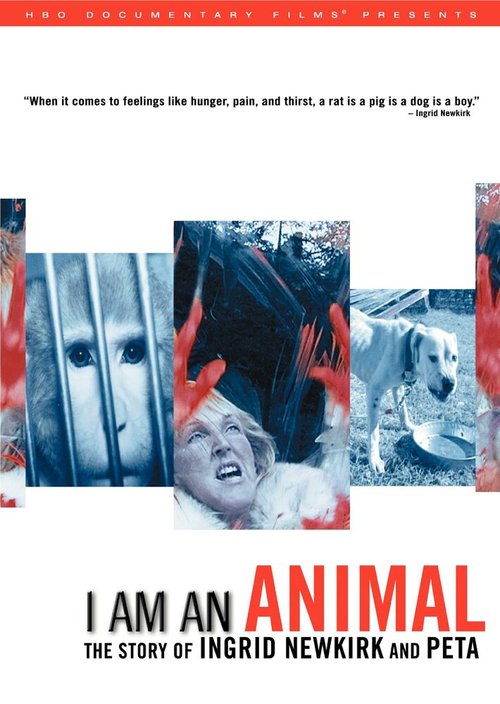 Смотреть фильм I Am an Animal: The Story of Ingrid Newkirk and PETA (2007) онлайн в хорошем качестве HDRip