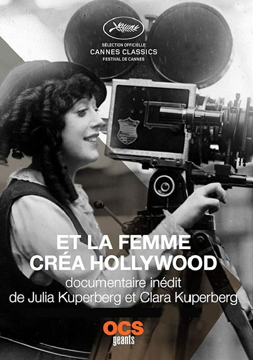 Смотреть фильм И женщина создала Голливуд / Et la femme créa Hollywood (2016) онлайн в хорошем качестве CAMRip