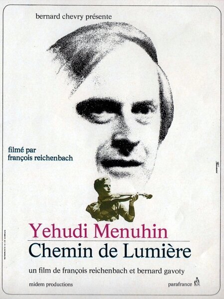 Иегуди Менухин, путь, залитый светом / Yehudi Menuhin, chemin de lumière
