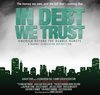 Смотреть фильм In Debt We Trust: America Before the Bubble Bursts (2006) онлайн в хорошем качестве HDRip