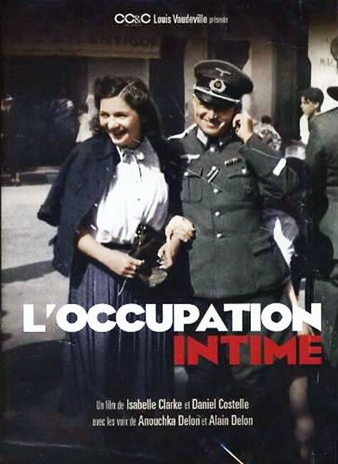 Смотреть фильм Интимная жизнь во время оккупации / L'Occupation Intime (2011) онлайн в хорошем качестве HDRip