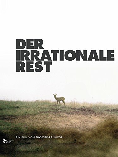 Смотреть фильм Иррациональное остается / Der irrationale Rest (2005) онлайн в хорошем качестве HDRip