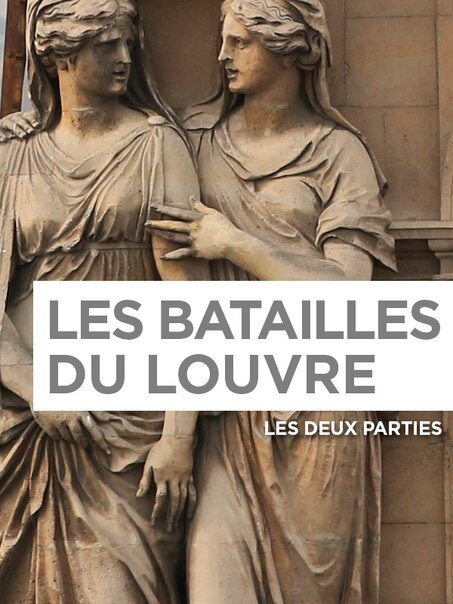 Смотреть фильм История Лувра / Les Batailles Louvre (2016) онлайн 