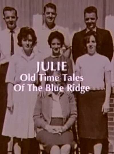 Смотреть фильм Julie: Old Time Tales of the Blue Ridge (1991) онлайн 