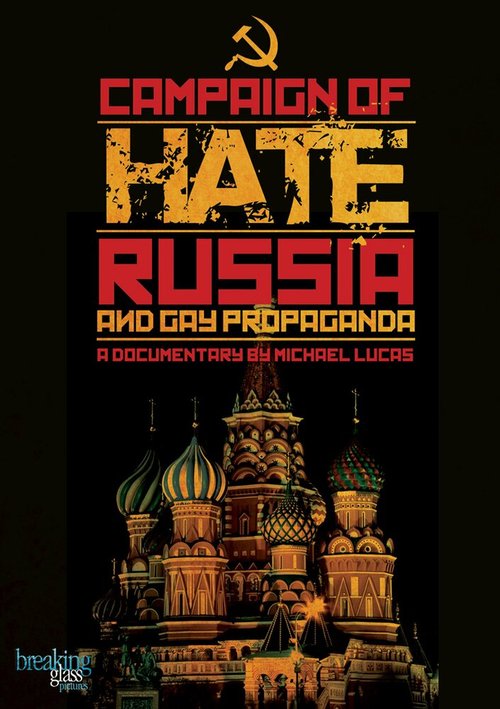 Смотреть фильм Кампания ненависти: Россия и пропаганда гомосексуальности / Campaign of Hate: Russia and Gay Propaganda (2014) онлайн в хорошем качестве HDRip