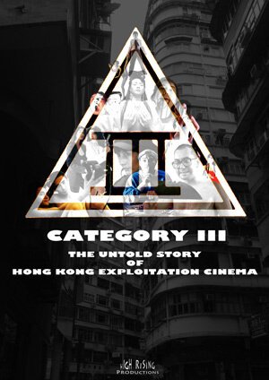 Смотреть фильм Категория III: Нерассказанная история гонконгского эксплуатационного кино / Category III: The Untold Story of Hong Kong Exploitation Cinema (2018) онлайн в хорошем качестве HDRip