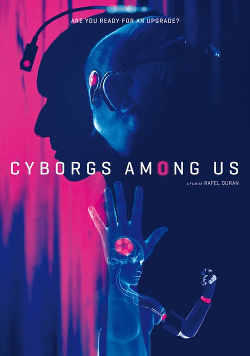 Смотреть фильм Киборги среди нас / Cyborgs Among Us (2017) онлайн в хорошем качестве HDRip