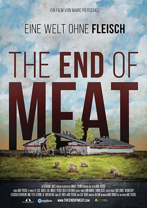 Смотреть фильм Когда мясу придет конец / The End of Meat (2017) онлайн в хорошем качестве HDRip