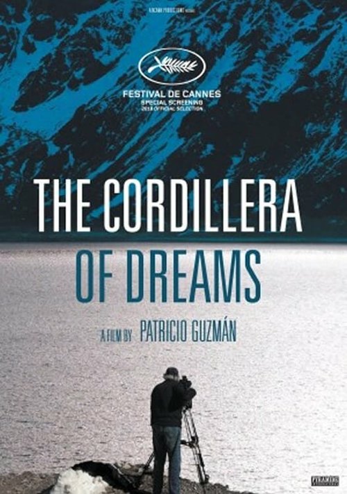 Смотреть фильм Кордильеры снов / La cordillère des songes (2019) онлайн в хорошем качестве HDRip