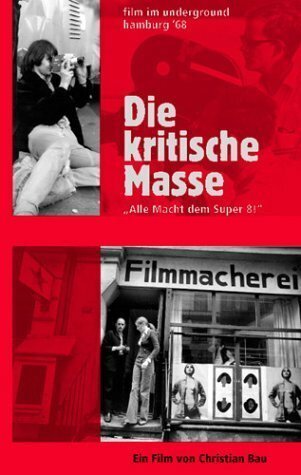 Критическая масса / Die kritische Masse - Film im Untergrund, Hamburg '68