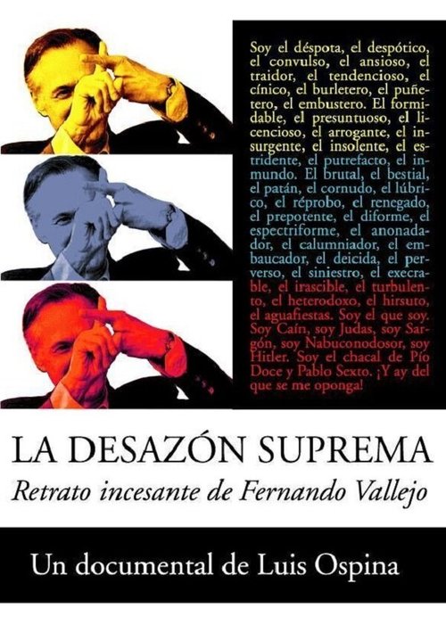 Смотреть фильм La desazón suprema: Retrato de Fernando Vallejo (2003) онлайн в хорошем качестве HDRip