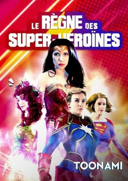 Смотреть фильм Le Règne des super-héroïnes (2021) онлайн в хорошем качестве HDRip