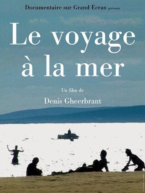 Смотреть фильм Le voyage à la mer (2002) онлайн в хорошем качестве HDRip