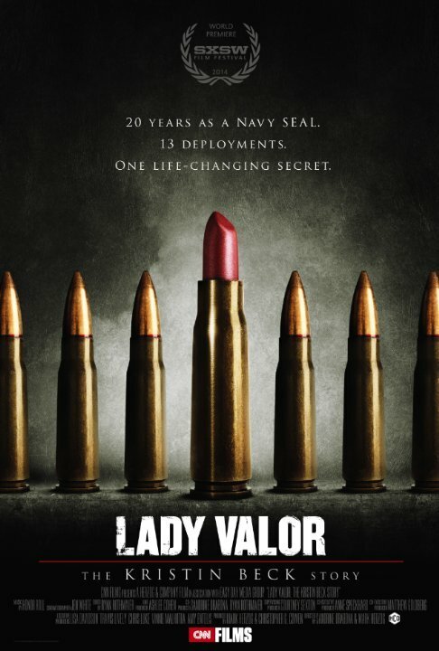 Смотреть фильм Леди Доблесть: Кристин Бек / Lady Valor: The Kristin Beck Story (2014) онлайн в хорошем качестве HDRip