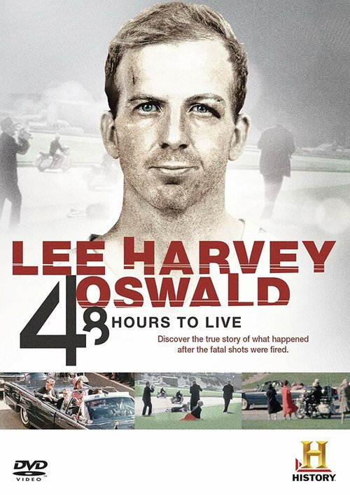 Смотреть фильм Ли Харви Освальд: Последние 48 часов / Lee Harvey Oswald: 48 Hours to Live (2013) онлайн в хорошем качестве HDRip