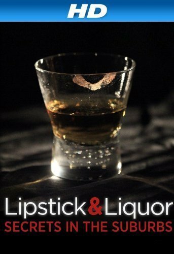 Смотреть фильм Lipstick & Liquor (2014) онлайн в хорошем качестве HDRip