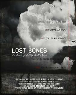 Смотреть фильм Lost Bones: In Search of Sitting Bull's Grave (2009) онлайн в хорошем качестве HDRip