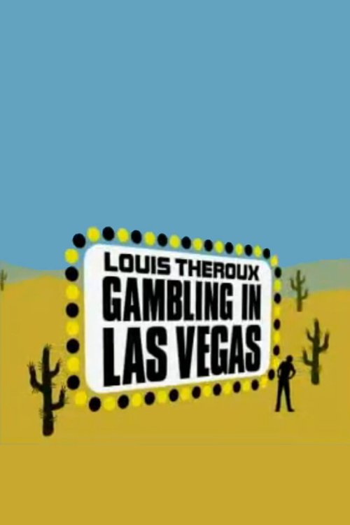 Луи Теру: Азартные игры в Лас-Вегасе / Louis Theroux: Gambling in Las Vegas