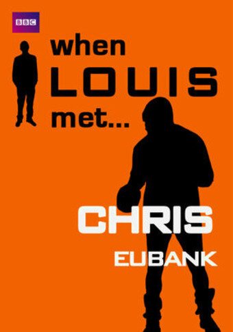 Смотреть фильм Луи встречает: Крис Юбенк / When Louis Met... Chris Eubank (2002) онлайн в хорошем качестве HDRip