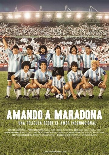 Смотреть фильм Любя Марадону / Amando a Maradona (2005) онлайн в хорошем качестве HDRip