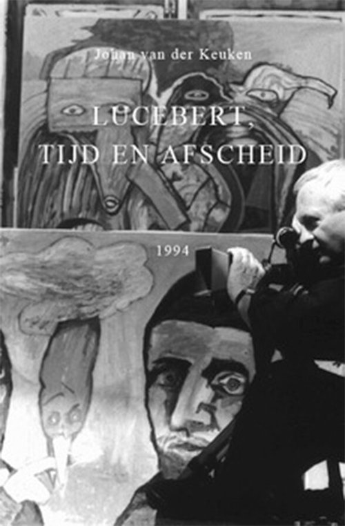 Смотреть фильм Люсебер, время и прощание / Lucebert, tijd en afscheid (1994) онлайн в хорошем качестве HDRip