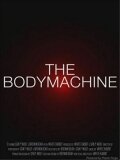 Смотреть фильм Механизм тела / The Body Machine (2008) онлайн в хорошем качестве HDRip